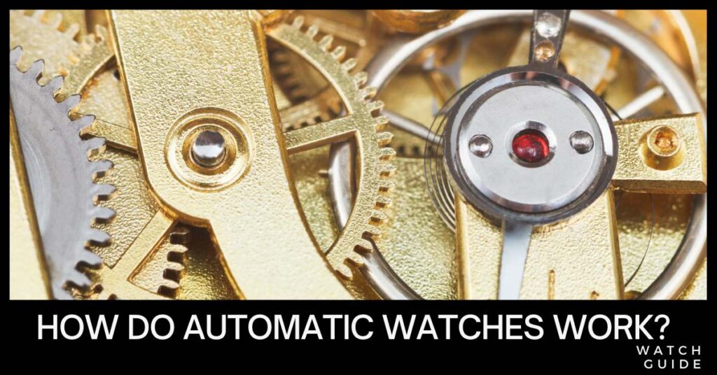 How Do Automatic Watches Work? 