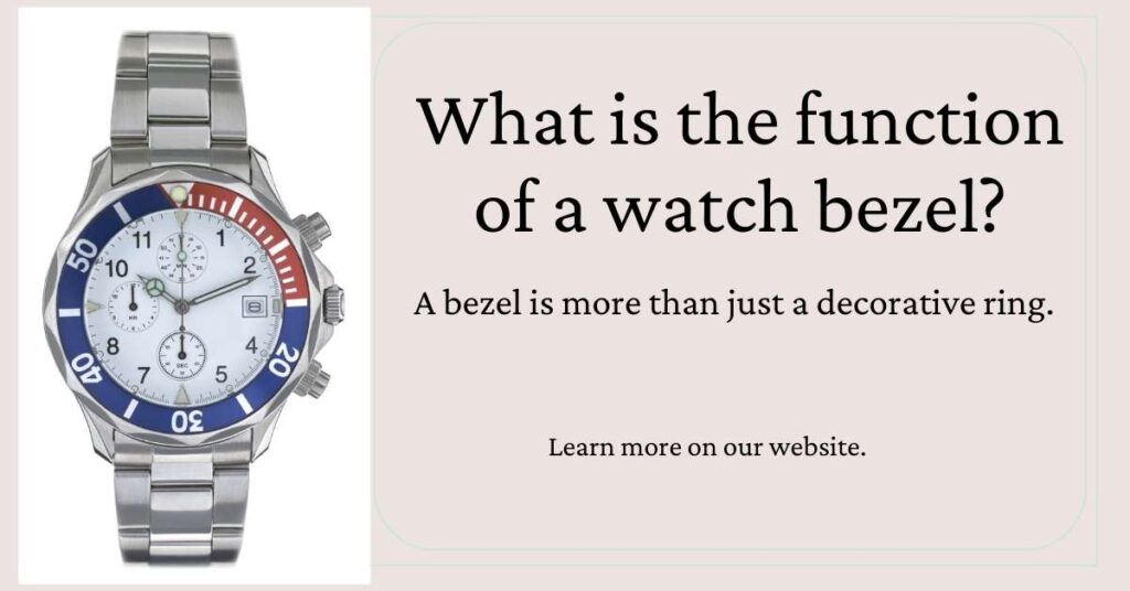 What is the function of a watch bezel Watch Bezel Types: A Complete Guide 