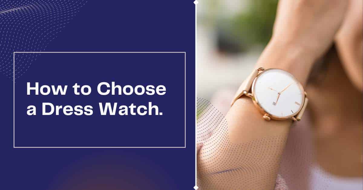What Makes a Watch Dress Watch? (Quick Tips & Guide)