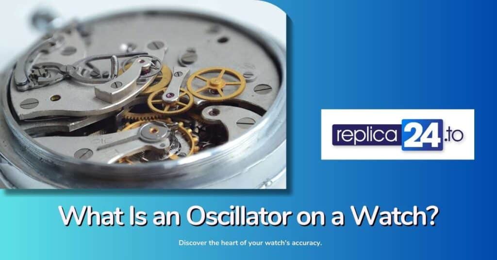 What Is an Oscillator on a Watch?